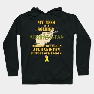 My Mom Soldier Fighting War Afghan w Support Our Troops Hoodie